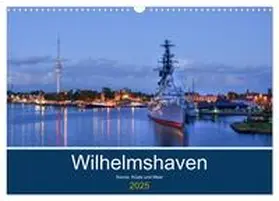 CALVENDO / Müller |  Wilhelmshaven - Sonne, Küste und Meer (Wandkalender 2025 DIN A3 quer), CALVENDO Monatskalender | Sonstiges |  Sack Fachmedien