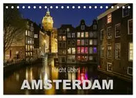 CALVENDO / Wagner |  Nacht über Amsterdam (Tischkalender 2025 DIN A5 quer), CALVENDO Monatskalender | Sonstiges |  Sack Fachmedien