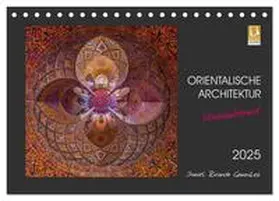 CALVENDO / Ricardo Gonzalez Photography |  Orientalische Architektur - Verzaubernd (Tischkalender 2025 DIN A5 quer), CALVENDO Monatskalender | Sonstiges |  Sack Fachmedien