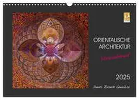 CALVENDO / Ricardo Gonzalez Photography |  Orientalische Architektur - Verzaubernd (Wandkalender 2025 DIN A3 quer), CALVENDO Monatskalender | Sonstiges |  Sack Fachmedien
