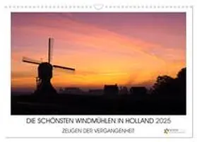 CALVENDO / Stuij |  DIE SCHÖNSTEN WINDMÜHLEN IN HOLLAND 2025 (Wandkalender 2025 DIN A3 quer), CALVENDO Monatskalender | Sonstiges |  Sack Fachmedien