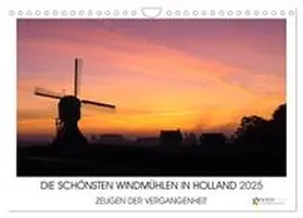 CALVENDO / Stuij |  DIE SCHÖNSTEN WINDMÜHLEN IN HOLLAND 2025 (Wandkalender 2025 DIN A4 quer), CALVENDO Monatskalender | Sonstiges |  Sack Fachmedien