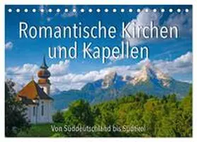 CALVENDO / Ratzer |  Romantische Kirchen und Kapellen (Tischkalender 2025 DIN A5 quer), CALVENDO Monatskalender | Sonstiges |  Sack Fachmedien