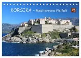 CALVENDO / Becker |  Korsika - Mediterrane Vielfalt (Tischkalender 2025 DIN A5 quer), CALVENDO Monatskalender | Sonstiges |  Sack Fachmedien