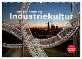 CALVENDO / Schickert |  Auf der Route der Industriekultur (Wandkalender 2025 DIN A2 quer), CALVENDO Monatskalender | Sonstiges |  Sack Fachmedien