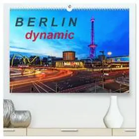 CALVENDO / Herrmann |  Berlin dynmaic (hochwertiger Premium Wandkalender 2025 DIN A2 quer), Kunstdruck in Hochglanz | Sonstiges |  Sack Fachmedien