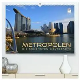CALVENDO / Bleicher |  METROPOLEN - die schönsten Weltstädte (hochwertiger Premium Wandkalender 2025 DIN A2 quer), Kunstdruck in Hochglanz | Sonstiges |  Sack Fachmedien