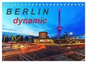 CALVENDO / Herrmann |  Berlin dynmaic (Tischkalender 2025 DIN A5 quer), CALVENDO Monatskalender | Sonstiges |  Sack Fachmedien