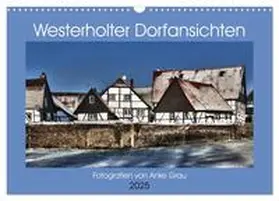 CALVENDO / Grau |  Westerholter Dorfansichten (Wandkalender 2025 DIN A3 quer), CALVENDO Monatskalender | Sonstiges |  Sack Fachmedien