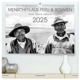 CALVENDO / Ricardo Gonzalez Photography |  Menschen aus Peru und Bolivien (hochwertiger Premium Wandkalender 2025 DIN A2 quer), Kunstdruck in Hochglanz | Sonstiges |  Sack Fachmedien
