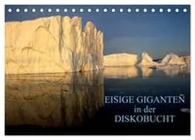 CALVENDO / Joecks |  EISIGE GIGANTEN in der DISKOBUCHT (Tischkalender 2025 DIN A5 quer), CALVENDO Monatskalender | Sonstiges |  Sack Fachmedien