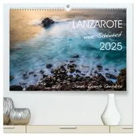 CALVENDO / Ricardo Gonzalez Photography |  Lanzarote - raue Schönheit (hochwertiger Premium Wandkalender 2025 DIN A2 quer), Kunstdruck in Hochglanz | Sonstiges |  Sack Fachmedien