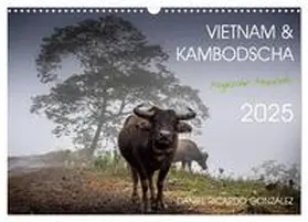 CALVENDO / Ricardo Gonzalez Photography |  Vietnam und Kambodscha - Magische Momente. (Wandkalender 2025 DIN A3 quer), CALVENDO Monatskalender | Sonstiges |  Sack Fachmedien