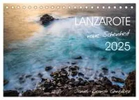 CALVENDO / Ricardo Gonzalez Photography |  Lanzarote - raue Schönheit (Tischkalender 2025 DIN A5 quer), CALVENDO Monatskalender | Sonstiges |  Sack Fachmedien
