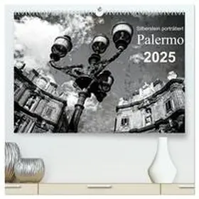 CALVENDO / Silberstein |  Silberstein porträtiert Palermo (hochwertiger Premium Wandkalender 2025 DIN A2 quer), Kunstdruck in Hochglanz | Sonstiges |  Sack Fachmedien