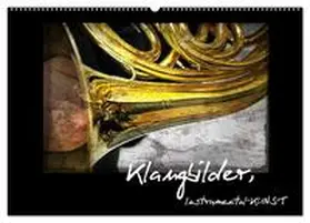 CALVENDO / Marten |  Klangbilder Instrumental-KUNST (Wandkalender 2025 DIN A2 quer), CALVENDO Monatskalender | Sonstiges |  Sack Fachmedien
