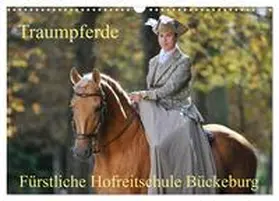 CALVENDO / Starick |  Traumpferde - Fürstliche Hofreitschule Bückeburg (Wandkalender 2025 DIN A3 quer), CALVENDO Monatskalender | Sonstiges |  Sack Fachmedien