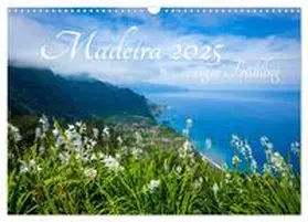 CALVENDO / Fischer |  Madeira - ewiger Frühling (Wandkalender 2025 DIN A3 quer), CALVENDO Monatskalender | Sonstiges |  Sack Fachmedien