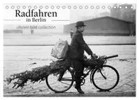 CALVENDO / bild Axel Springer Syndication GmbH |  Radfahren in Berlin (Tischkalender 2025 DIN A5 quer), CALVENDO Monatskalender | Sonstiges |  Sack Fachmedien