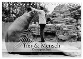 CALVENDO / bild Axel Springer Syndication GmbH |  Tier und Mensch - Zwiesprachen (Tischkalender 2025 DIN A5 quer), CALVENDO Monatskalender | Sonstiges |  Sack Fachmedien