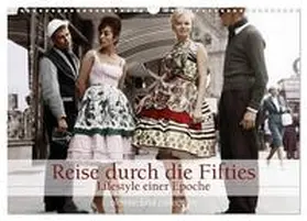 CALVENDO / bild Axel Springer Syndication GmbH |  Reise durch die Fifties - Lifestyle einer Epoche (Wandkalender 2025 DIN A3 quer), CALVENDO Monatskalender | Sonstiges |  Sack Fachmedien