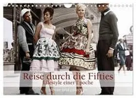 CALVENDO / bild Axel Springer Syndication GmbH |  Reise durch die Fifties - Lifestyle einer Epoche (Wandkalender 2025 DIN A4 quer), CALVENDO Monatskalender | Sonstiges |  Sack Fachmedien