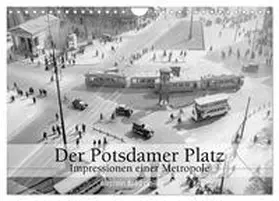 CALVENDO / bild Axel Springer Syndication GmbH |  Der Potsdamer Platz - Impressionen einer Metropole (Wandkalender 2025 DIN A4 quer), CALVENDO Monatskalender | Sonstiges |  Sack Fachmedien