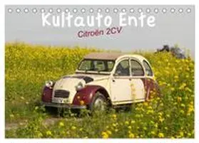 CALVENDO / Bölts |  Kultauto Ente Citroën 2CV (Tischkalender 2025 DIN A5 quer), CALVENDO Monatskalender | Sonstiges |  Sack Fachmedien