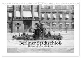 CALVENDO / bild Axel Springer Syndication GmbH |  Berliner Stadtschloß - Kultur und Architektur (Wandkalender 2025 DIN A4 quer), CALVENDO Monatskalender | Sonstiges |  Sack Fachmedien