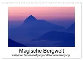 CALVENDO / Aigner |  Magische Bergwelt, zwischen Sonnenaufgang und Sonnenuntergang (Wandkalender 2025 DIN A3 quer), CALVENDO Monatskalender | Sonstiges |  Sack Fachmedien
