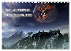 CALVENDO / Schröder |  Galaktische Traumwelten (Wandkalender 2025 DIN A3 quer), CALVENDO Monatskalender | Sonstiges |  Sack Fachmedien