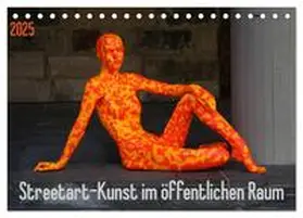 CALVENDO / SchnelleWelten |  Streetart - Kunst im öffentlichen Raum (Tischkalender 2025 DIN A5 quer), CALVENDO Monatskalender | Sonstiges |  Sack Fachmedien