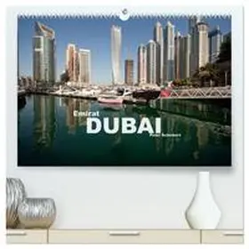 CALVENDO / Schickert |  Emirat Dubai (hochwertiger Premium Wandkalender 2025 DIN A2 quer), Kunstdruck in Hochglanz | Sonstiges |  Sack Fachmedien