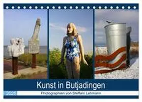 CALVENDO / Lehmann |  Kunst in Butjadingen 2025 (Tischkalender 2025 DIN A5 quer), CALVENDO Monatskalender | Sonstiges |  Sack Fachmedien