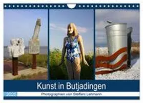 CALVENDO / Lehmann |  Kunst in Butjadingen 2025 (Wandkalender 2025 DIN A4 quer), CALVENDO Monatskalender | Sonstiges |  Sack Fachmedien
