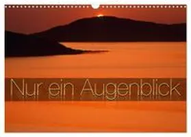 CALVENDO / Nägele F.R.P.S. |  Nur ein Augenblick (Wandkalender 2025 DIN A3 quer), CALVENDO Monatskalender | Sonstiges |  Sack Fachmedien