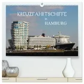 CALVENDO / Brix - Studio Brix |  Kreuzfahrtschiffe in Hamburg (hochwertiger Premium Wandkalender 2025 DIN A2 quer), Kunstdruck in Hochglanz | Sonstiges |  Sack Fachmedien