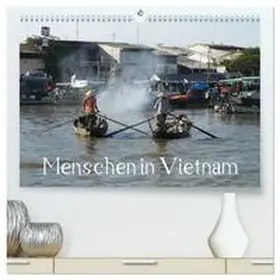 CALVENDO / Goldscheider |  Menschen in Vietnam (hochwertiger Premium Wandkalender 2025 DIN A2 quer), Kunstdruck in Hochglanz | Sonstiges |  Sack Fachmedien