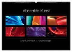 CALVENDO / Zimmeck |  Abstrakte Kunst (Wandkalender 2025 DIN A2 quer), CALVENDO Monatskalender | Sonstiges |  Sack Fachmedien
