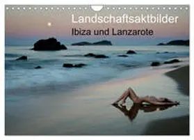 CALVENDO / Zurmühle |  Landschaftsaktbilder Ibiza und Lanzarote (Wandkalender 2025 DIN A4 quer), CALVENDO Monatskalender | Sonstiges |  Sack Fachmedien