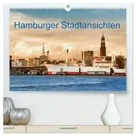 CALVENDO / Steiner |  Hamburger Stadtansichten (hochwertiger Premium Wandkalender 2025 DIN A2 quer), Kunstdruck in Hochglanz | Sonstiges |  Sack Fachmedien