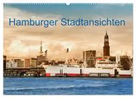 CALVENDO / Steiner |  Hamburger Stadtansichten (Wandkalender 2025 DIN A2 quer), CALVENDO Monatskalender | Sonstiges |  Sack Fachmedien