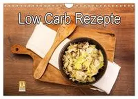 CALVENDO / Steiner |  Low Carb - Leichte Rezepte für jeden Tag (Wandkalender 2025 DIN A4 quer), CALVENDO Monatskalender | Sonstiges |  Sack Fachmedien
