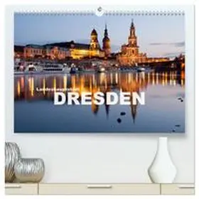 CALVENDO / Schickert |  Landeshauptstadt Dresden (hochwertiger Premium Wandkalender 2025 DIN A2 quer), Kunstdruck in Hochglanz | Sonstiges |  Sack Fachmedien