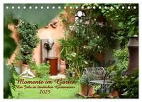 CALVENDO / Wirtz |  Momente im Garten (Tischkalender 2025 DIN A5 quer), CALVENDO Monatskalender | Sonstiges |  Sack Fachmedien