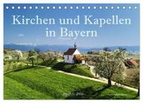 CALVENDO / Ratzer |  Kirchen und Kapellen in Bayern (Tischkalender 2025 DIN A5 quer), CALVENDO Monatskalender | Sonstiges |  Sack Fachmedien