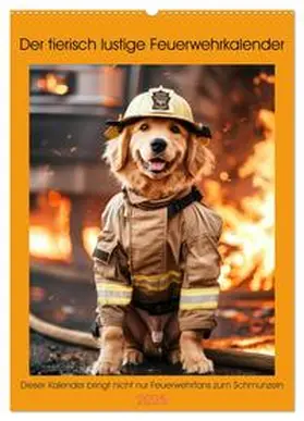 CALVENDO / Rübsamen | Der tierisch lustige Feuerwehrkalender (Wandkalender 2025 DIN A2 hoch), CALVENDO Monatskalender | Sonstiges | 978-3-435-69809-7 | www.sack.de