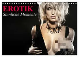 CALVENDO / Stanzer |  Erotik • Sinnliche Momente (Wandkalender 2025 DIN A4 quer), CALVENDO Monatskalender | Sonstiges |  Sack Fachmedien