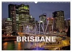 CALVENDO / Schickert |  Brisbane (Wandkalender 2025 DIN A3 quer), CALVENDO Monatskalender | Sonstiges |  Sack Fachmedien