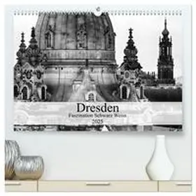 CALVENDO / Meutzner |  Dresden Faszination Schwarz Weiss (hochwertiger Premium Wandkalender 2025 DIN A2 quer), Kunstdruck in Hochglanz | Sonstiges |  Sack Fachmedien
